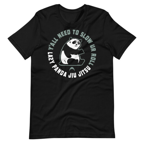 Slow ur Roll Panda T-Shirt | Ground Shark Prints